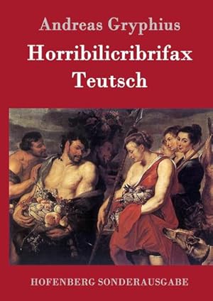 Seller image for Horribilicribrifax Teutsch for sale by BuchWeltWeit Ludwig Meier e.K.