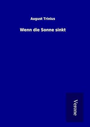 Seller image for Wenn die Sonne sinkt for sale by BuchWeltWeit Ludwig Meier e.K.