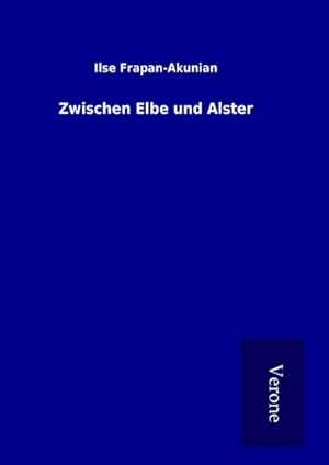 Seller image for Zwischen Elbe und Alster for sale by BuchWeltWeit Ludwig Meier e.K.