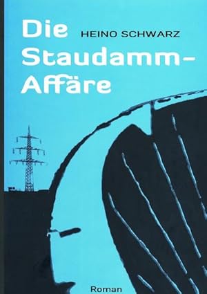 Seller image for Die Staudamm-Affre for sale by BuchWeltWeit Ludwig Meier e.K.