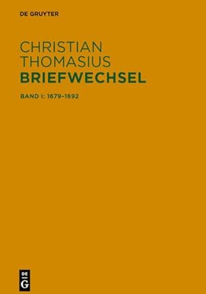 Immagine del venditore per Christian Thomasius: Briefwechsel Briefe 1679-1692 venduto da BuchWeltWeit Ludwig Meier e.K.