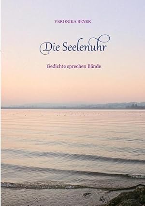 Bild des Verkufers fr Die Seelenuhr zum Verkauf von BuchWeltWeit Ludwig Meier e.K.