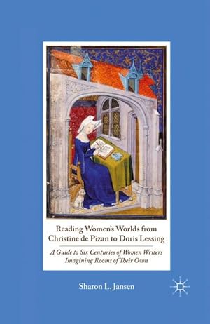 Imagen del vendedor de Reading Women's Worlds from Christine de Pizan to Doris Lessing a la venta por BuchWeltWeit Ludwig Meier e.K.