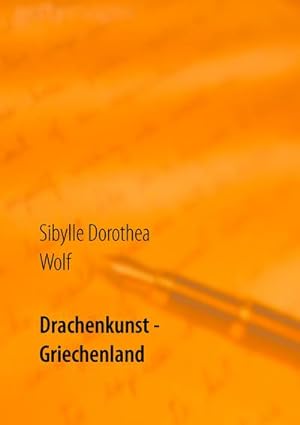 Seller image for Drachenkunst - Griechenland for sale by BuchWeltWeit Ludwig Meier e.K.