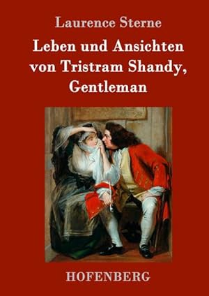 Immagine del venditore per Leben und Ansichten von Tristram Shandy, Gentleman venduto da BuchWeltWeit Ludwig Meier e.K.