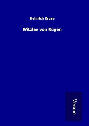 Bild des Verkufers fr Witzlav von Rgen zum Verkauf von BuchWeltWeit Ludwig Meier e.K.