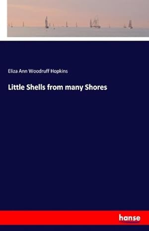 Imagen del vendedor de Little Shells from many Shores a la venta por BuchWeltWeit Ludwig Meier e.K.