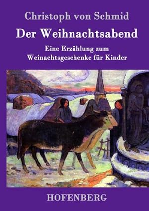Bild des Verkufers fr Der Weihnachtsabend zum Verkauf von BuchWeltWeit Ludwig Meier e.K.