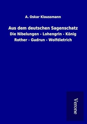 Seller image for Aus dem deutschen Sagenschatz for sale by BuchWeltWeit Ludwig Meier e.K.