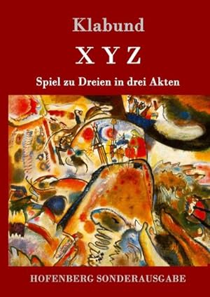 Bild des Verkufers fr X Y Z zum Verkauf von BuchWeltWeit Ludwig Meier e.K.