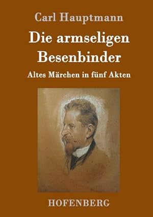 Immagine del venditore per Die armseligen Besenbinder venduto da BuchWeltWeit Ludwig Meier e.K.