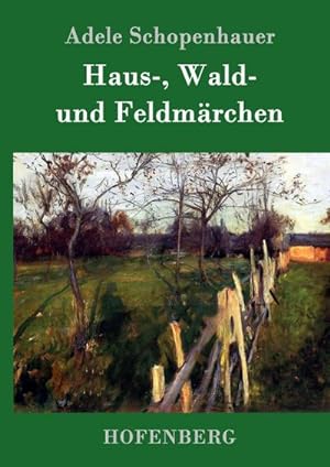 Immagine del venditore per Haus-, Wald- und Feldmrchen venduto da BuchWeltWeit Ludwig Meier e.K.