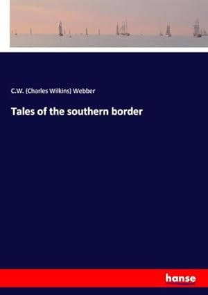 Seller image for Tales of the southern border for sale by BuchWeltWeit Ludwig Meier e.K.