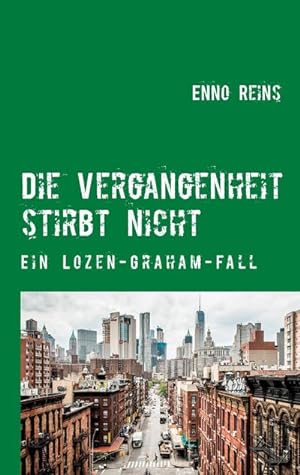 Image du vendeur pour Die Vergangenheit stirbt nicht mis en vente par BuchWeltWeit Ludwig Meier e.K.