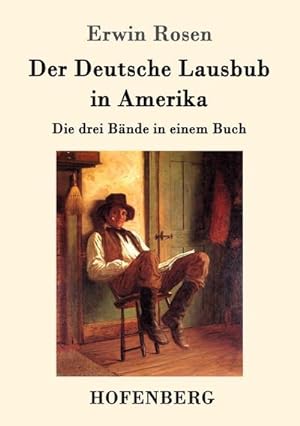 Bild des Verkufers fr Der Deutsche Lausbub in Amerika zum Verkauf von BuchWeltWeit Ludwig Meier e.K.