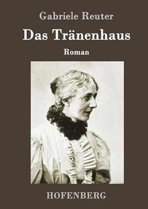 Immagine del venditore per Das Trnenhaus venduto da BuchWeltWeit Ludwig Meier e.K.