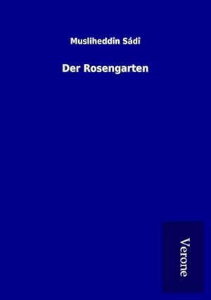 Immagine del venditore per Der Rosengarten venduto da BuchWeltWeit Ludwig Meier e.K.