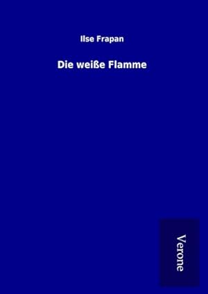 Seller image for Die weie Flamme for sale by BuchWeltWeit Ludwig Meier e.K.