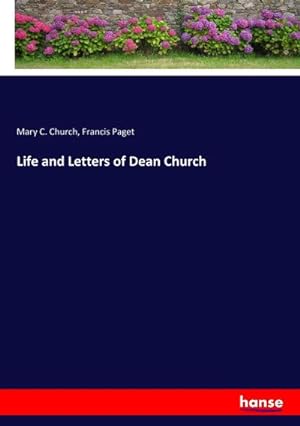 Imagen del vendedor de Life and Letters of Dean Church a la venta por BuchWeltWeit Ludwig Meier e.K.