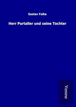 Image du vendeur pour Herr Purtaller und seine Tochter mis en vente par BuchWeltWeit Ludwig Meier e.K.