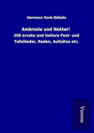 Immagine del venditore per Ambrosia und Nektar! venduto da BuchWeltWeit Ludwig Meier e.K.