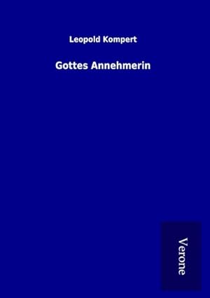 Seller image for Gottes Annehmerin for sale by BuchWeltWeit Ludwig Meier e.K.