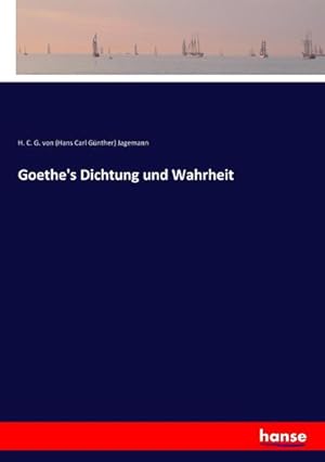 Seller image for Goethe's Dichtung und Wahrheit for sale by BuchWeltWeit Ludwig Meier e.K.