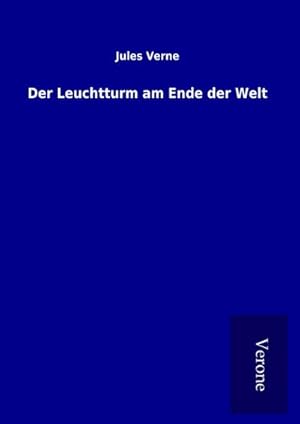 Bild des Verkufers fr Der Leuchtturm am Ende der Welt zum Verkauf von BuchWeltWeit Ludwig Meier e.K.