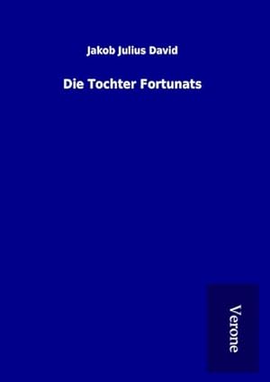 Seller image for Die Tochter Fortunats for sale by BuchWeltWeit Ludwig Meier e.K.