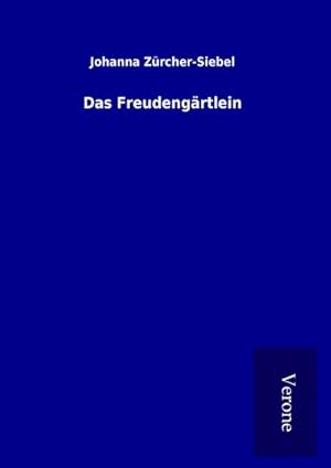 Seller image for Das Freudengrtlein for sale by BuchWeltWeit Ludwig Meier e.K.
