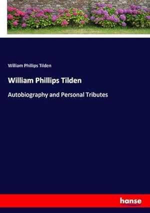 Imagen del vendedor de William Phillips Tilden a la venta por BuchWeltWeit Ludwig Meier e.K.