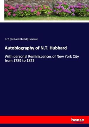 Immagine del venditore per Autobiography of N.T. Hubbard venduto da BuchWeltWeit Ludwig Meier e.K.