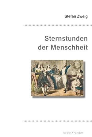 Immagine del venditore per Sternstunden der Menschheit venduto da BuchWeltWeit Ludwig Meier e.K.