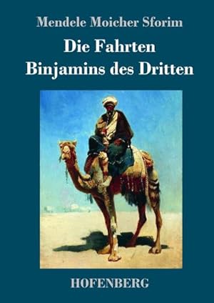 Immagine del venditore per Die Fahrten Binjamins des Dritten venduto da BuchWeltWeit Ludwig Meier e.K.