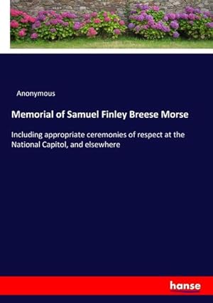 Seller image for Memorial of Samuel Finley Breese Morse for sale by BuchWeltWeit Ludwig Meier e.K.