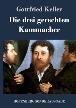 Bild des Verkufers fr Die drei gerechten Kammacher zum Verkauf von BuchWeltWeit Ludwig Meier e.K.