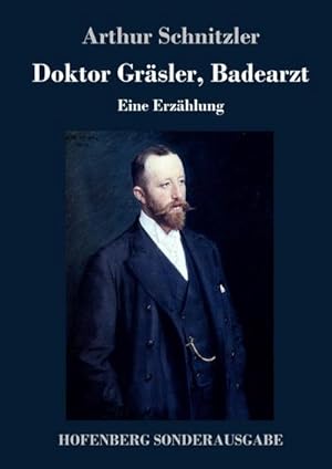 Image du vendeur pour Doktor Grsler, Badearzt mis en vente par BuchWeltWeit Ludwig Meier e.K.