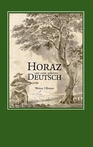 Bild des Verkufers fr Horaz und mein geliebtes Deutsch zum Verkauf von BuchWeltWeit Ludwig Meier e.K.