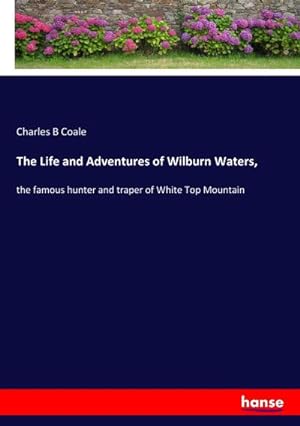 Image du vendeur pour The Life and Adventures of Wilburn Waters mis en vente par BuchWeltWeit Ludwig Meier e.K.