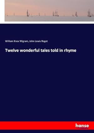 Image du vendeur pour Twelve wonderful tales told in rhyme mis en vente par BuchWeltWeit Ludwig Meier e.K.
