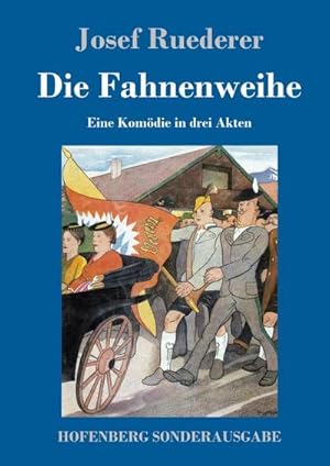 Immagine del venditore per Die Fahnenweihe venduto da BuchWeltWeit Ludwig Meier e.K.