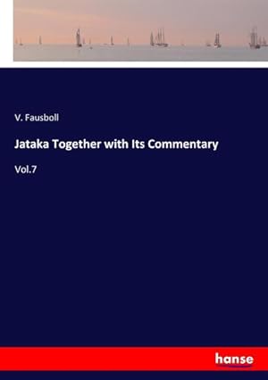 Image du vendeur pour Jataka Together with Its Commentary mis en vente par BuchWeltWeit Ludwig Meier e.K.
