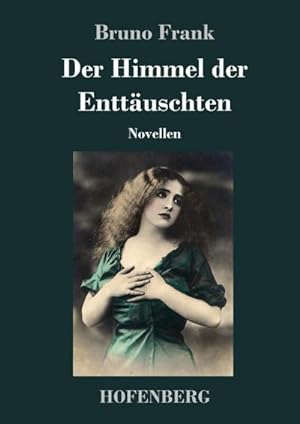 Bild des Verkufers fr Der Himmel der Enttuschten zum Verkauf von BuchWeltWeit Ludwig Meier e.K.