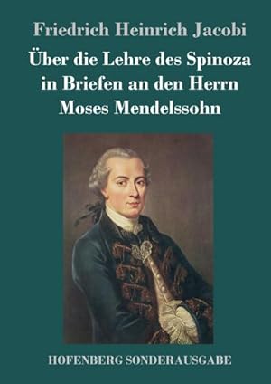 Immagine del venditore per ber die Lehre des Spinoza in Briefen an den Herrn Moses Mendelssohn venduto da BuchWeltWeit Ludwig Meier e.K.