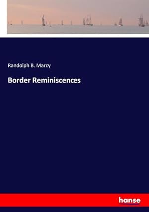 Seller image for Border Reminiscences for sale by BuchWeltWeit Ludwig Meier e.K.