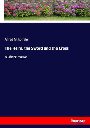 Seller image for The Helm, the Sword and the Cross for sale by BuchWeltWeit Ludwig Meier e.K.