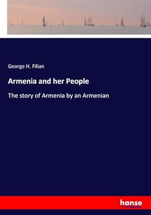 Seller image for Armenia and her People for sale by BuchWeltWeit Ludwig Meier e.K.
