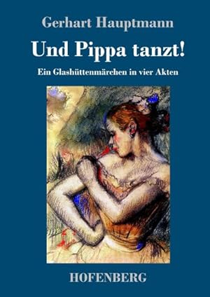 Bild des Verkufers fr Und Pippa tanzt! zum Verkauf von BuchWeltWeit Ludwig Meier e.K.