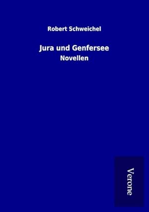 Bild des Verkufers fr Jura und Genfersee zum Verkauf von BuchWeltWeit Ludwig Meier e.K.