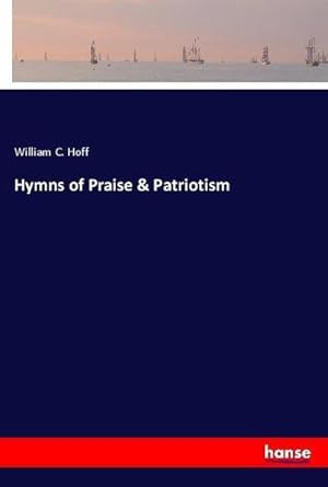 Seller image for Hymns of Praise & Patriotism for sale by BuchWeltWeit Ludwig Meier e.K.